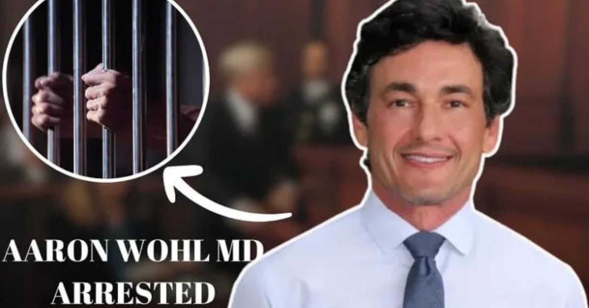 aaron wohl md arrested