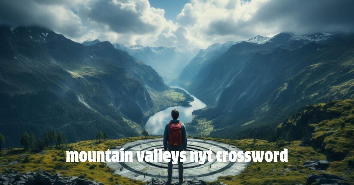 mountain valleys nyt crossword