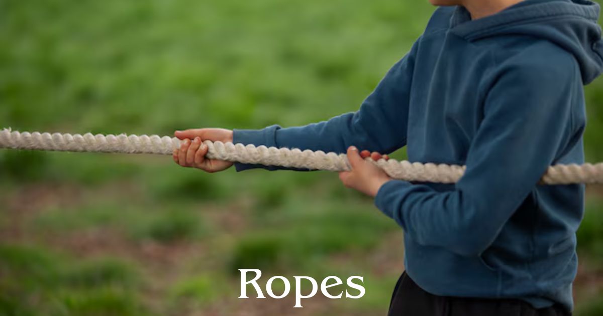 Ropes