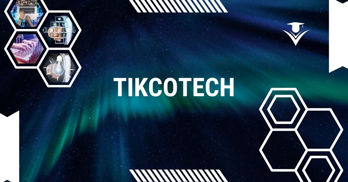 Tikcotech